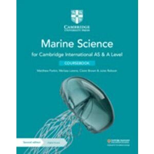 Cambridge International as & a Level Marine Science Coursebook with Digital Access (2 Years), Paperback - Matthew Parkin imagine