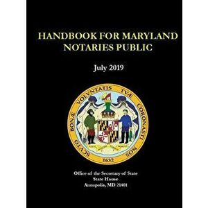 Handbook for Maryland Notaries Public, Paperback - Maryland Secretary of State imagine