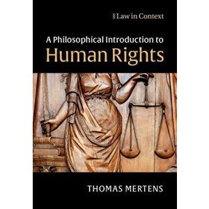 Philosophical Introduction to Human Rights, Paperback - Thomas Mertens imagine