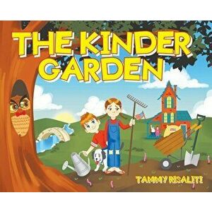 The Kinder Garden, Hardcover - Tammy Risaliti imagine