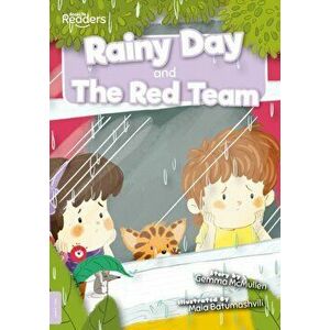 Rainy Day and The Red Team, Paperback - Gemma Mcmullen imagine