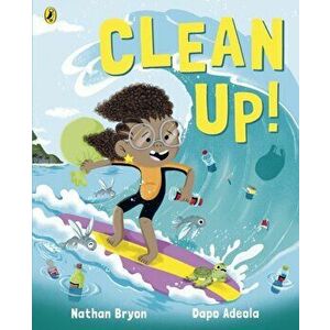Clean Up!, Paperback - Nathan Bryon imagine