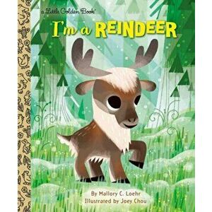 I'm a Reindeer, Hardback - Mallory Loehr imagine