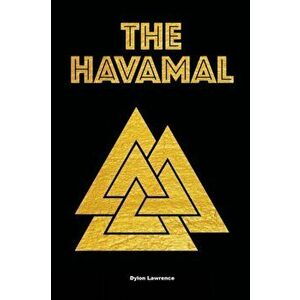 The Havamal, Paperback - Dylon Lawrence imagine