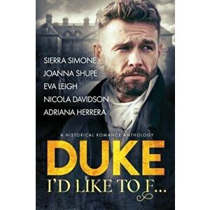 Duke I'd Like to F..., Paperback - Sierra Simone Joanna Shupe imagine