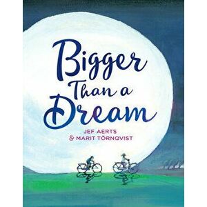 Bigger Than a Dream, Hardcover - Jef Aerts imagine