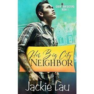 Her Big City Neighbor, Paperback - Jackie Lau imagine