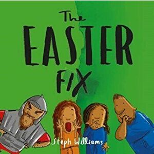 The Easter Fix, Paperback - Steph Williams imagine
