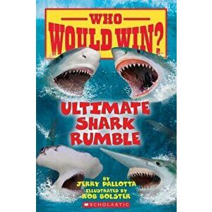 Ultimate Shark Rumble (Who Would Win?), Paperback - Jerry Pallotta imagine