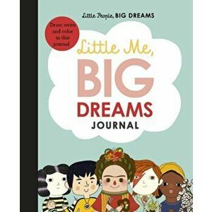 Little Me, Big Dreams Journal. Draw, write and colour this journal, Hardback - Maria Isabel Sanchez Vegara imagine