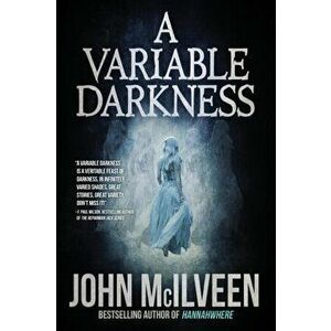A Variable Darkness, Paperback - John McIlveen imagine