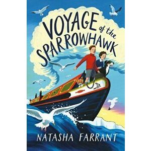 Voyage of the Sparrowhawk, Paperback - Natasha Farrant imagine