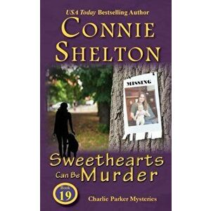 Sweethearts Can Be Murder, Paperback - Connie Shelton imagine