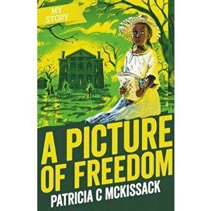 Picture of Freedom, Paperback - Patricia C Mckissack imagine