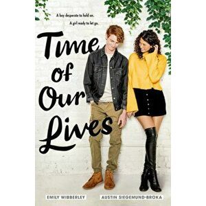 Time of Our Lives, Paperback - Emily Wibberley imagine