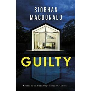 Guilty, Paperback - Siobhan MacDonald imagine