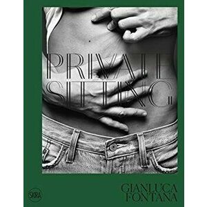 Gianluca Fontana (bilingual edition). Private Sitting, Hardback - Antonio Mancinelli imagine