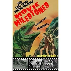 The Lost Films Fanzine Presents Movie Milestones #1: (Color/Variant Cover B), Paperback - John Lemay imagine