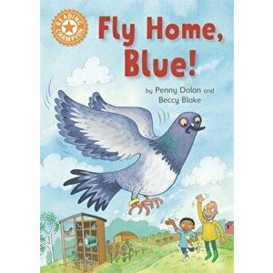 Reading Champion: Fly Home, Blue!. Independent Reading Orange 6, Paperback - Penny Dolan imagine