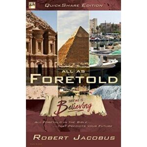 Foretold - QuickShare Edition: Seeing is Believing, Paperback - Robert Jacobus imagine