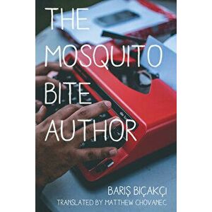 The Mosquito Bite Author - Barış Bıçakçı imagine