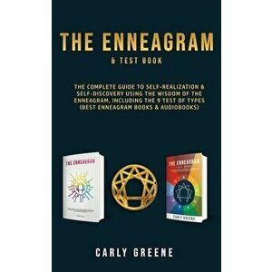 The Enneagram & Test Book: The Complete Guide to Self-Realization & Self-Discovery Using the Wisdom of the Enneagram, Including the 9 Test of Typ - Ca imagine