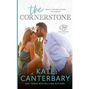 The Cornerstone, Paperback - Kate Canterbary imagine