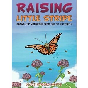 Raising Little Stripe, Hardcover - Joyce Hoberg Kaatz imagine