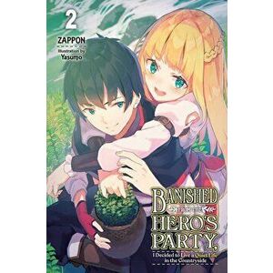 Banished from the Hero's Party, I Decided to Live a Quiet Life in the Countryside, Vol. 2 (Light Novel), Paperback - *** imagine