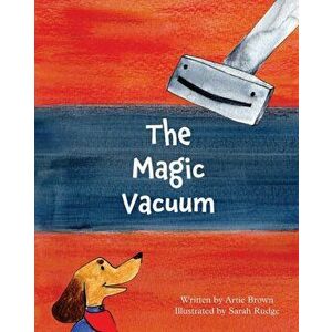 The Magic Vacuum, Paperback - Artie Brown imagine