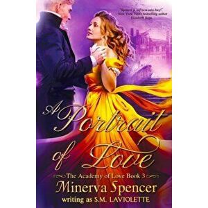 A Portrait of Love, Paperback - Minerva Spencer imagine