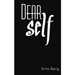 Dear Self, Paperback - Silla Berg imagine