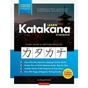 Learn Japanese Katakana - The Workbook for Beginners: An Easy, Step-by-Step Study Guide and Writing Practice Book: The Best Way to Learn Japanese and imagine