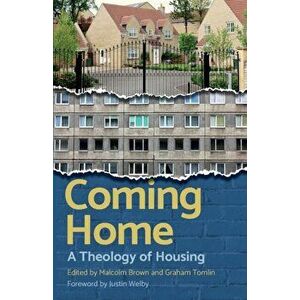 Coming Home: Christian Perspectives on Housing, Paperback - Graham Tomlin imagine