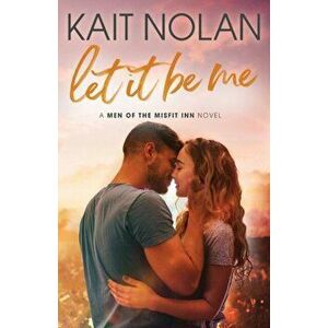 Let It Be Me, Paperback - Kait Nolan imagine