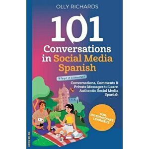 101 Conversations in Social Media Spanish, Paperback - Olly Richards imagine