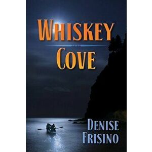 Whiskey Cove, Paperback - Denise Frisino imagine