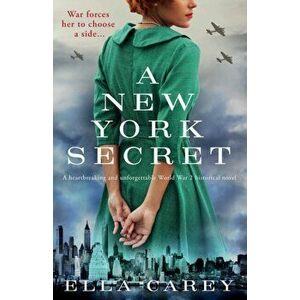 A New York Secret: A heartbreaking and unforgettable World War 2 historical novel, Paperback - Ella Carey imagine