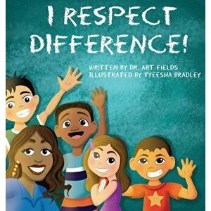 I Respect Difference, Hardcover - Arthur Fields imagine