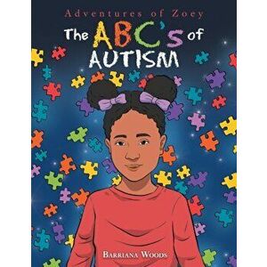 The Abc's of Autism, Paperback - Barriana Woods imagine