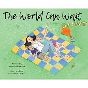 The World Can Wait - for Moms, Hardcover - Julianne Heywood imagine
