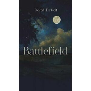 Battlefield, Hardcover - Darah Dewalt imagine