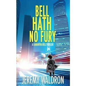 Bell Hath No Fury, Paperback - Jeremy Waldron imagine