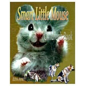 Smart Little Mouse. Children's book, Paperback - Elena Pankey imagine