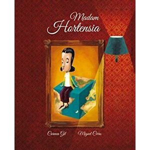 Madam Hortensia, Hardcover - Carmen Gil imagine
