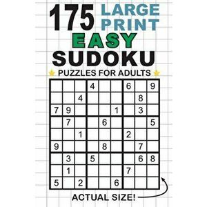 175 Large Print Easy Sudoku Puzzles for Adults: Only One Puzzle Per Page! (Pocket 6"x9" Size), Paperback - Lauren Dick imagine