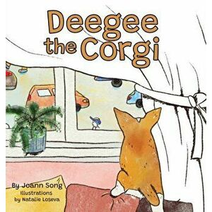 Deegee the Corgi, Hardcover - Joann Song imagine