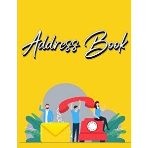 Address Book: Address Book with Alphabetical Index Address Book A-Z Index Alphabetical Address Book Yellow, Paperback - *** imagine