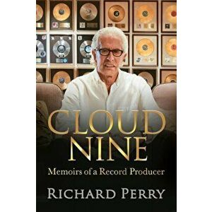 Cloud Nine: Memoirs of a Record Producer, Paperback - Richard Perry imagine