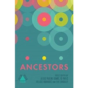 Ancestors, Paperback - Alexis Pauline Gumbs imagine